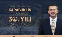 Başkan Özkan Çetinkaya’dan Karabük’ün İl Oluşunun 30. Yılı Mesajı