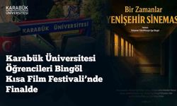 KBÜ öğrencileri Bingöl Kısa Film Festivali'nde finale kaldı