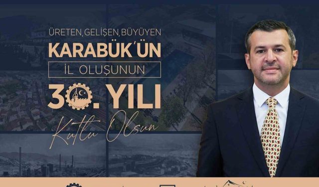 Başkan Özkan Çetinkaya’dan Karabük’ün İl Oluşunun 30. Yılı Mesajı
