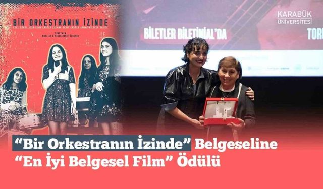 "Bir Orkestranın İzinde" En İyi Belgesel Film ödülüne layık görüldü